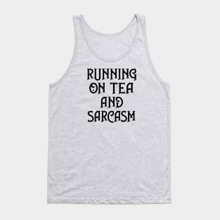 Running on Tea and Sarcasm Cheeky Witch® Tank Top